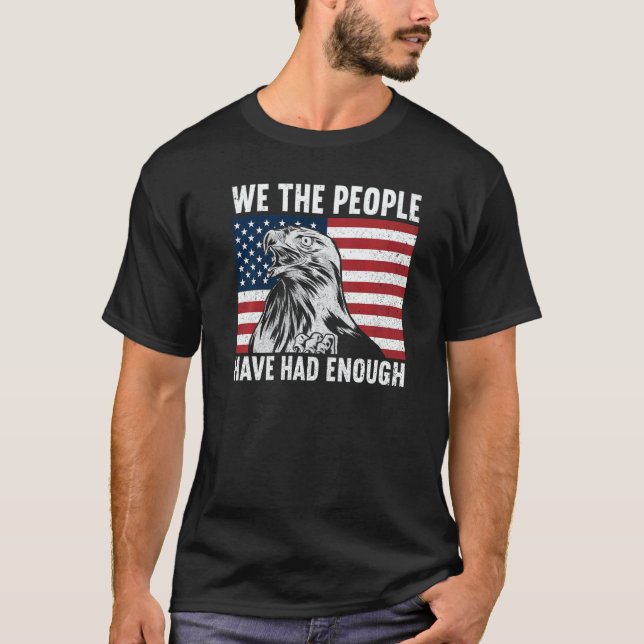 Camiseta We The People Have Had Enough American  4th Of Jul (Frente)