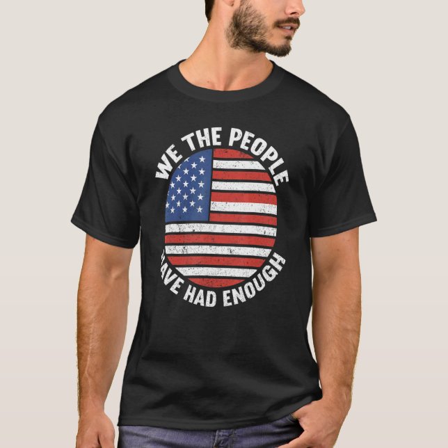 Camiseta We The People Have Had Enough American  4th Of Jul (Frente)