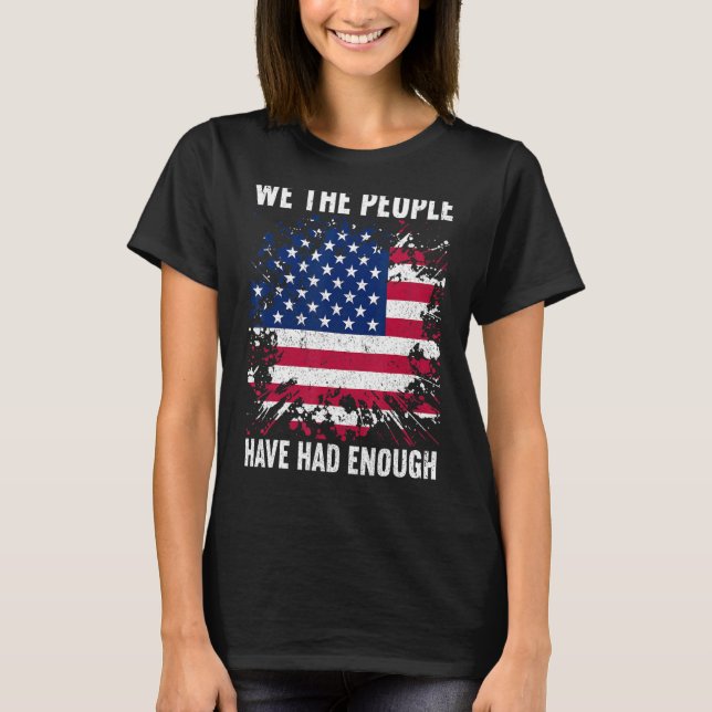 Camiseta We The People Have Had Enough American  4th Of Jul (Frente)