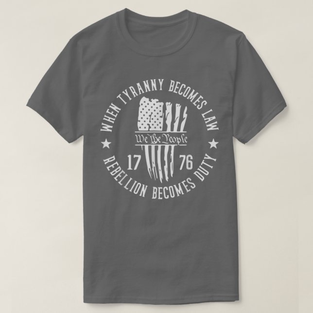 Camiseta We The People When Tyranny Become Law Rebellion Be (Frente do Design)