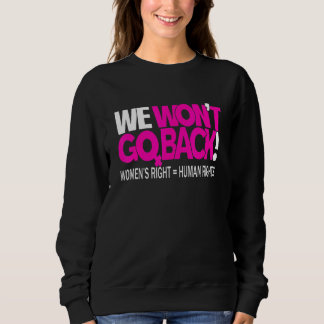 Camiseta We Wonu2019t Go Back Womenu2019s Rights Feminist P