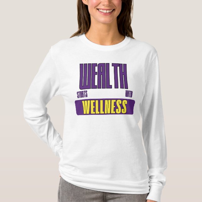 Camiseta Wealth Starts With Wellness Empowerment Advocate (Frente)