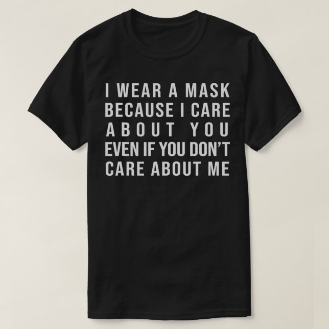Camiseta Wear a Mask Because You Care (Frente do Design)
