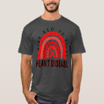 Camiseta Wear Red Day Fight Heart Disease Awareness CHD<br><div class="desc">Wear Red Day Fight Heart Disease Awareness CHD Visit our store to see more amazing designs.</div>