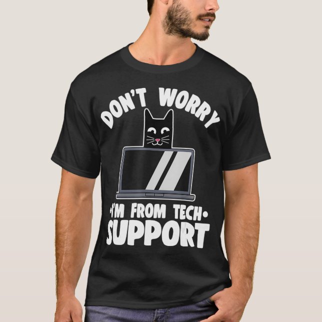 Camiseta Web Developer Dont Worry Im From Tech Support Funn (Frente)