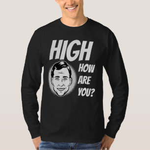 Camiseta Weed Meme High Como Você Está