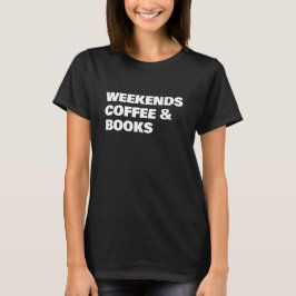 Camiseta Weekend Coffee & Books Book Lover
