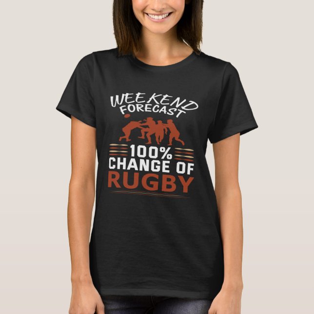 Camiseta Weekend Forecast 100 Chance Of Rugby Artistic Moti (Frente)