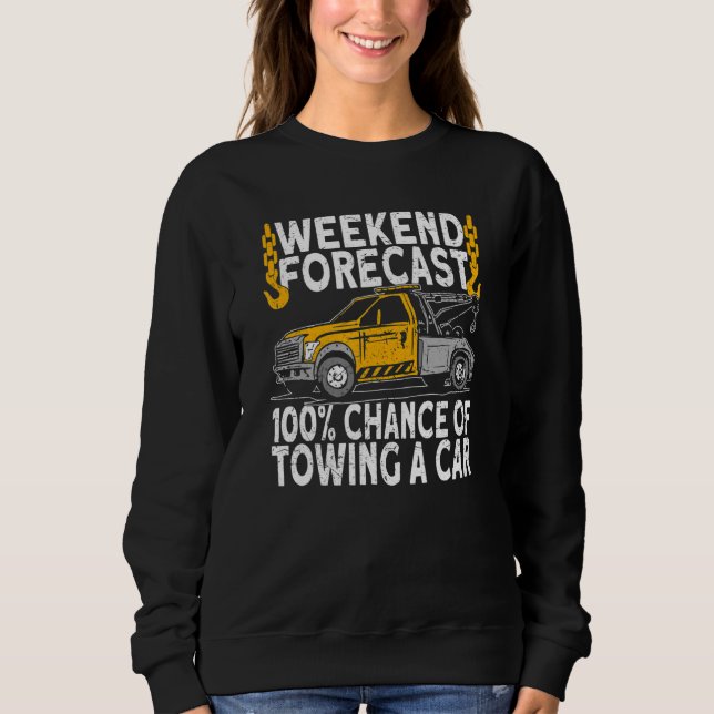 Camiseta Weekend Forecast 100 Chance of towing tow truck dr (Frente)