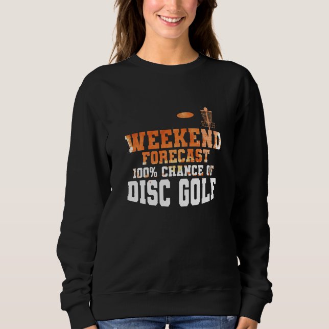 Camiseta Weekend Forecast 100 Percent Chance of Discgolf (Frente)