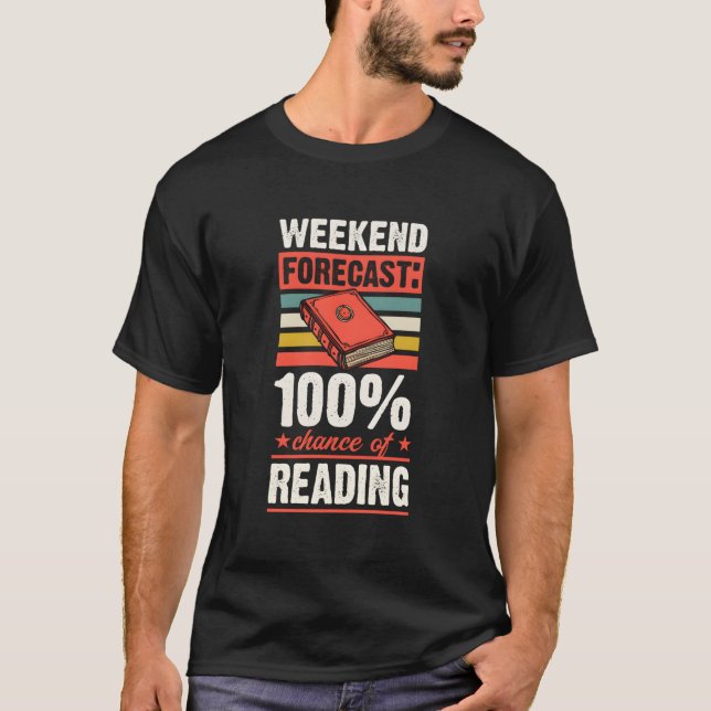 Camiseta Weekend Forecast 100 Percent Chance Of Reading (Frente)