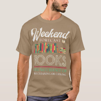 Camiseta Weekend Forecast Books With No Chance Of Cleaning 