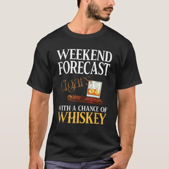 Camiseta Weekend Forecast Cigars And Whiskey For Men Women (Frente)