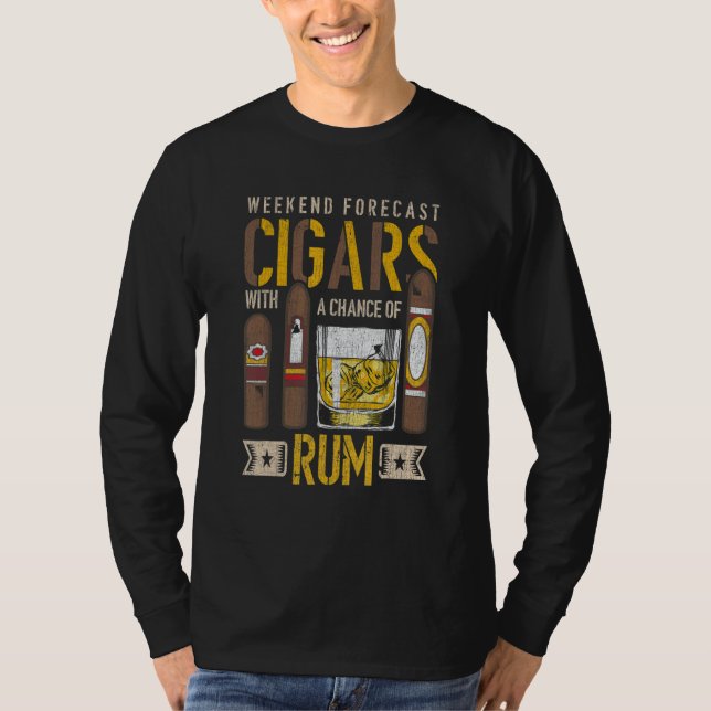 Camiseta Weekend Forecast Cigars With A Chance Of Rum Alcoh (Frente)