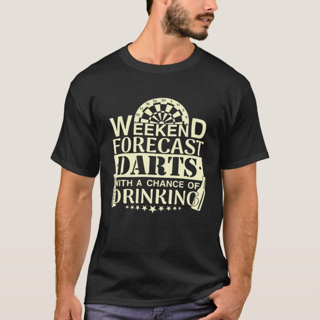 Camiseta Weekend Forecast Darts Drinking  Dart Player (Frente)