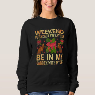 Camiseta Weekend Forecast Rather Be In My Garden  Cat Garde