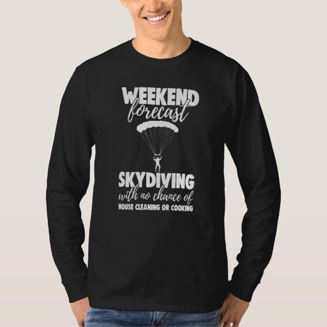Camiseta Weekend Forecast Sky Diving With No Chance Funny M (Frente)