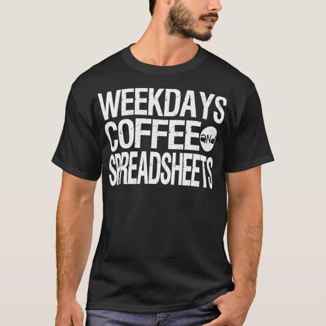 Camiseta Weekends Coffee and Spreadsheet Actuarial Analyst  (Frente)