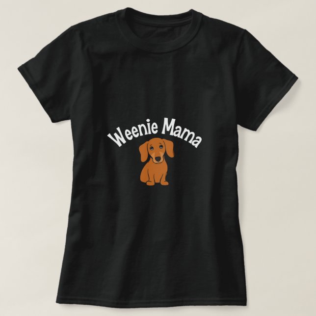 Camiseta Weenie Mama Dachshund (Frente do Design)