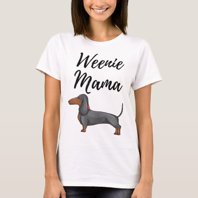 Camiseta Weenie Mama Funny Dachshund Lover Weiner Dog Gift (Frente)