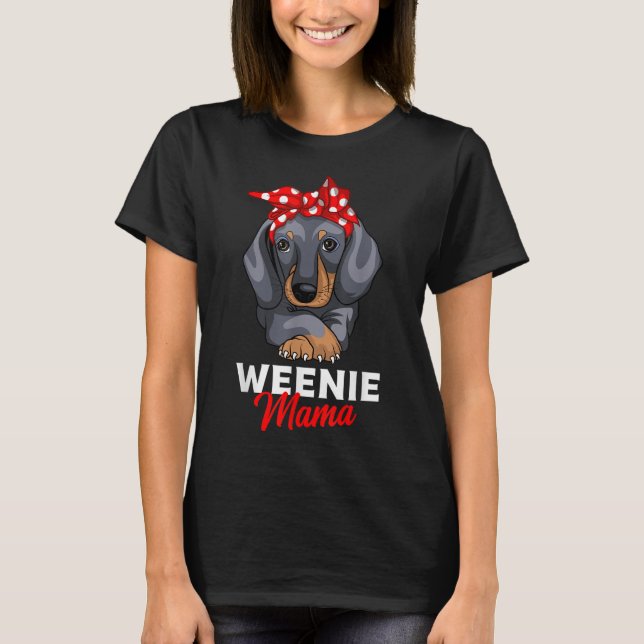 Camiseta Weenie Mama Funny Dachshund Lover Weiner Dog Gift (Frente)
