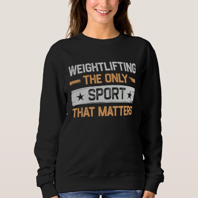 Camiseta Weightlifting the Only Sport That Matters Weightli (Frente)