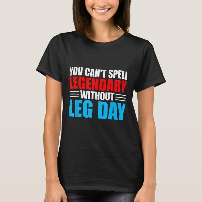 Camiseta Weightlifting You Can't Spell Legendary Without Le (Frente)