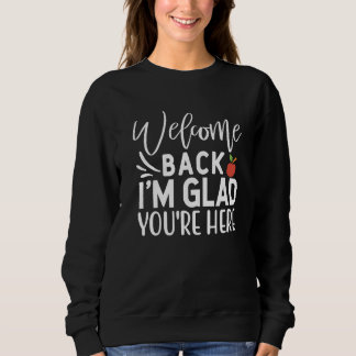 Camiseta Welcome Back I'm Glad You're Here  School Teacher 