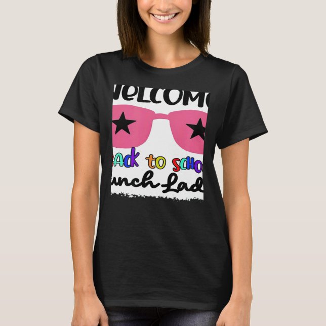 Camiseta Welcome Back To School Lunch Lady 1st Day Teacher  (Frente)