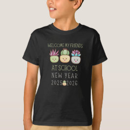 CAMISETA WELCOME MY FRIENDS AT SCHOOL, NEW YEAR 2025