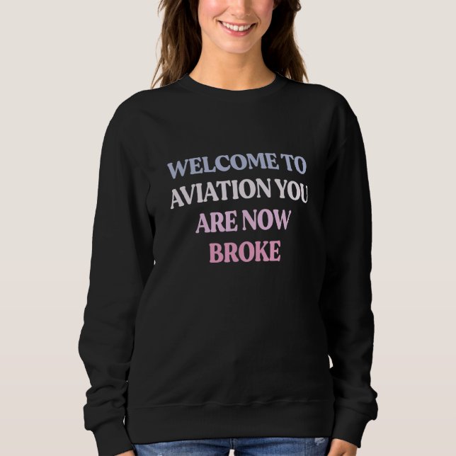 Camiseta Welcome To Aviation You Are Now Broke Sarcastic Qu (Frente)