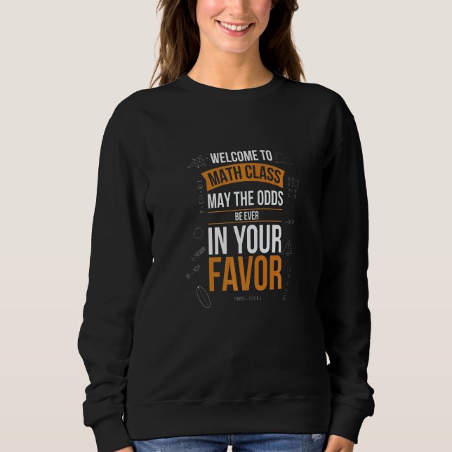 Camiseta Welcome To Math Class May The Odds Be In Your Favo (Frente)
