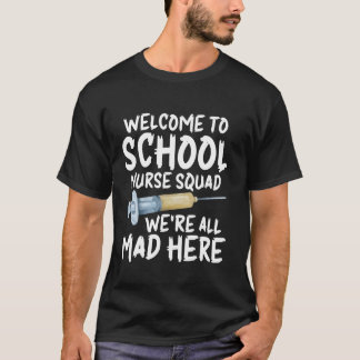 Camiseta Welcome To School Nurse Squad