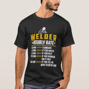 Camiseta Welder Hhour Rate Loving Welding Repairman Labor