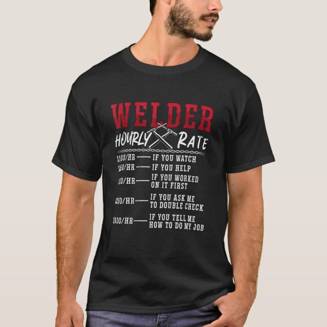 Camiseta Welder Hourly Rate Welders Cool Welding Weld Dads  (Frente)