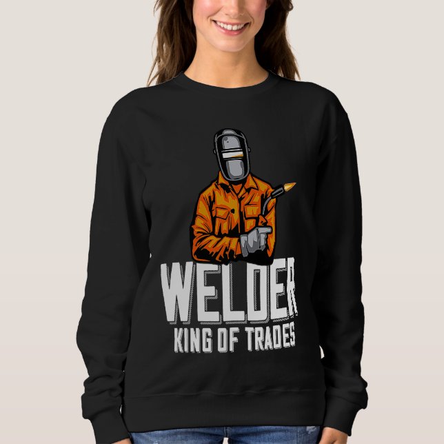 Camiseta Welder King Of Trades  Welder Saying For Proud Met (Frente)