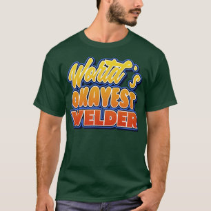 Camiseta Welder Perfect presente para o amigo pai da mãe