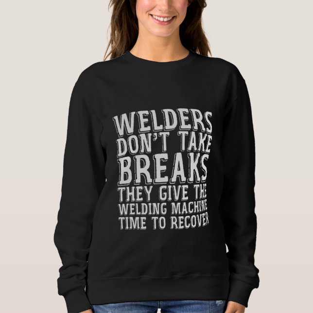 Camiseta Welders Don't Take Breaks (Frente)