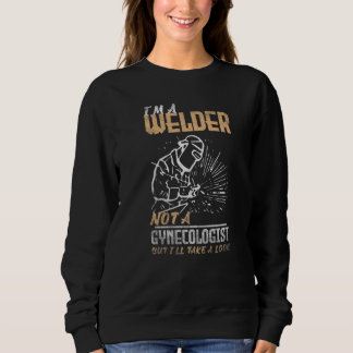 Camiseta Welding I'm a Welder not a gynecologist but I'll t