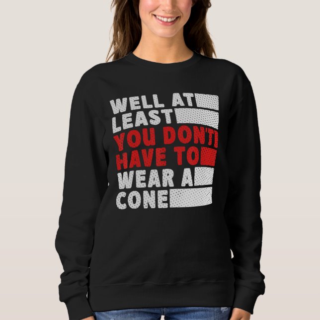 Camiseta Well At Least You Don t Have to Wear a Cone (Frente)