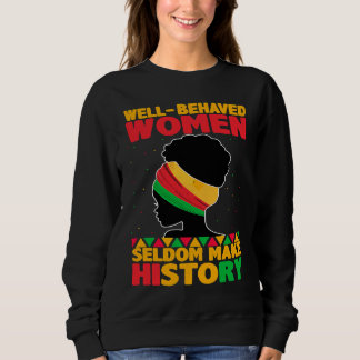 Camiseta Well Behaved Women Seldom Make History  Black Hist