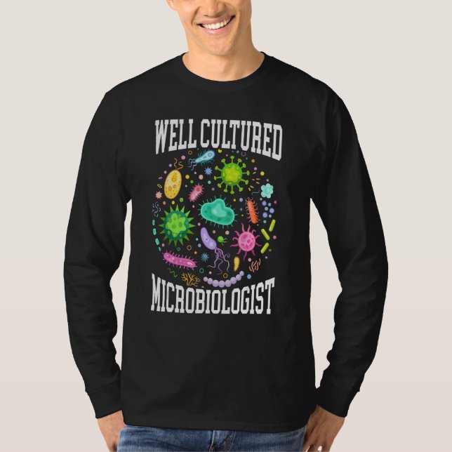 Camiseta Well Cultured Microbiologist Science Microbiology  (Frente)