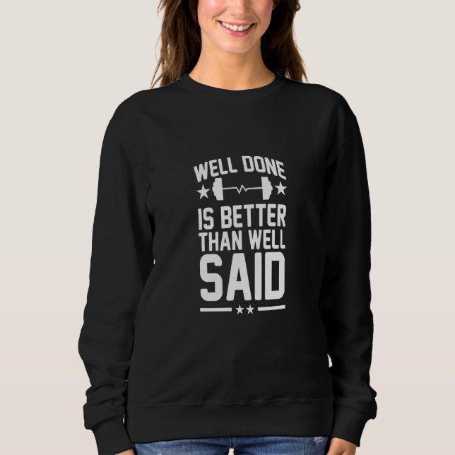 Camiseta Well Done Is Better Than Well Said Sports Fitness  (Frente)