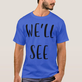 Camiseta Well see Funny Idea White Lie Party retro