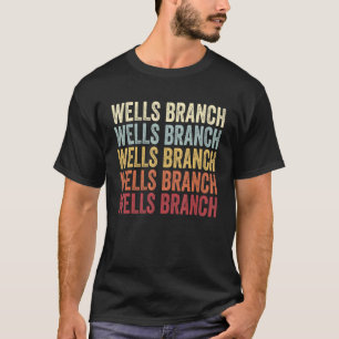 Camiseta Wells Branch Texas Wells Branch TX Retro Vintage T