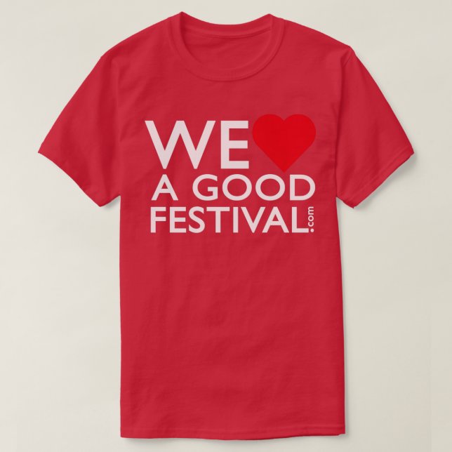 Camiseta WeLoveAGoodFestivalcom (Frente do Design)