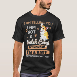 Camiseta Welsh Corgi Estou Dizendo A Minha Mãe Dia de as mã