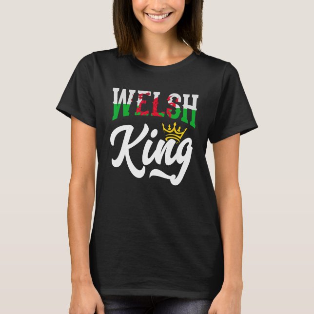 Camiseta Welsh King Welsh Wales Welsh Flag (Frente)