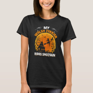 Camiseta Welsh Terrier Ride Shotgun Welsh Terrier Dog Hall