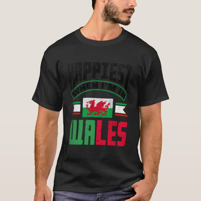 Camiseta Welsh Wales Welsh Flag Happiest When Im In Wales (Frente)